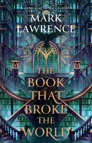 The Book That Broke the World (The Library Trilogy, Book 2)