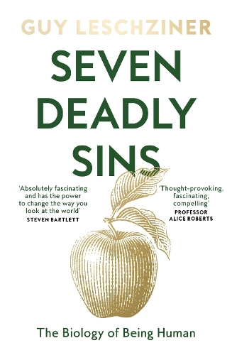 Seven Deadly Sins: The Biology of Being Human