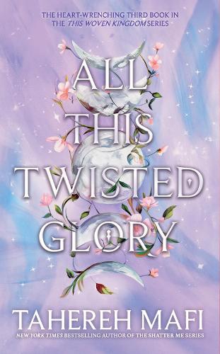 All This Twisted Glory (This Woven Kingdom, 3)