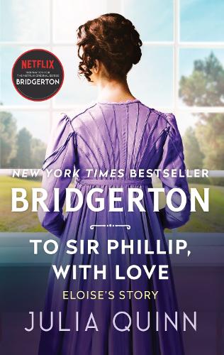 To Sir Phillip, With Love: Bridgerton (Bridgertons, 5)