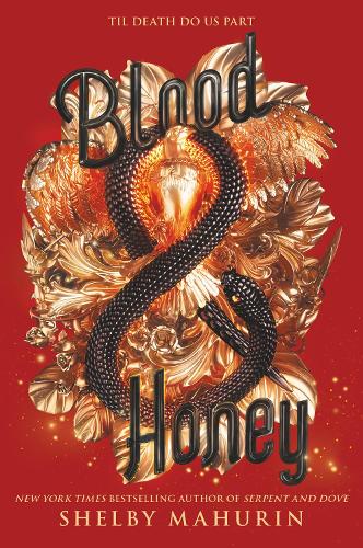Blood & Honey - Serpent & Dove Book 2