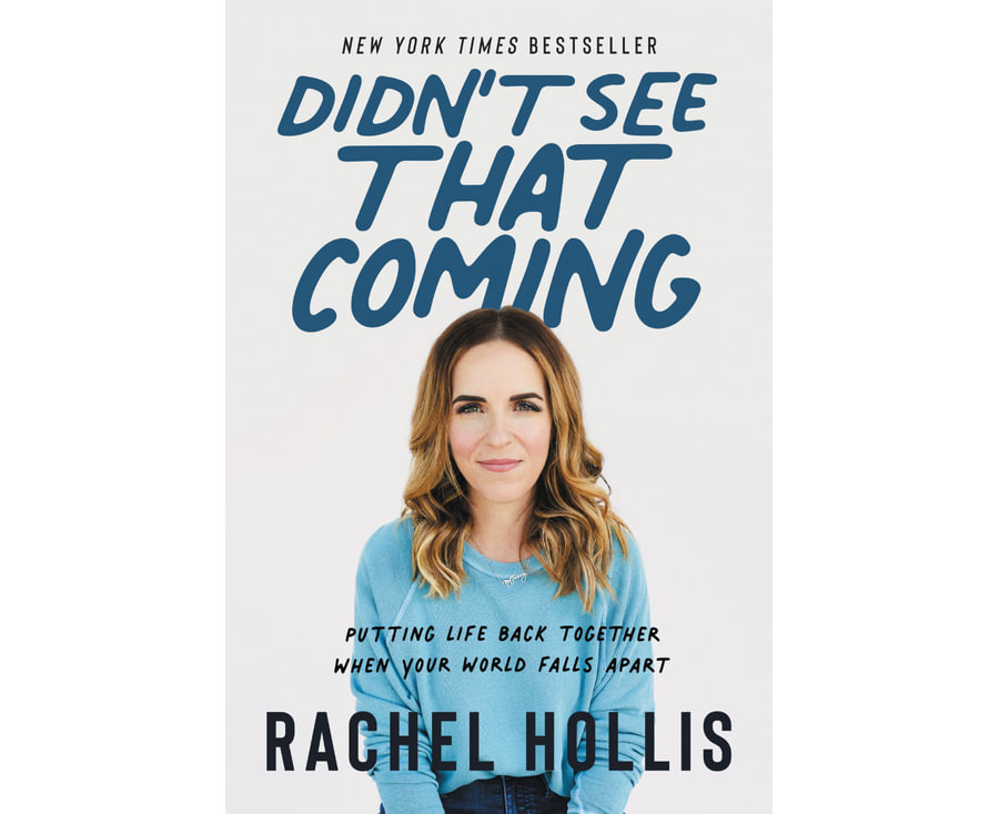 Didn't See That Coming: Putting Life Back Together When Your World Falls Apart