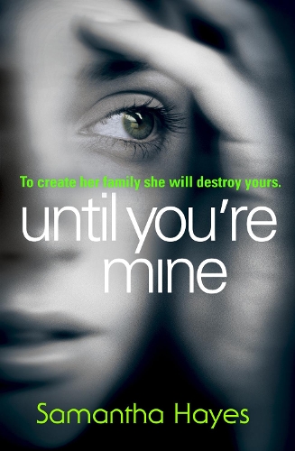 Until You're Mine: From the author of Date Night