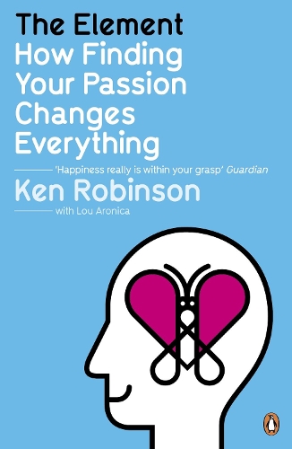 The Element: How Finding Your Passion Changes Everything