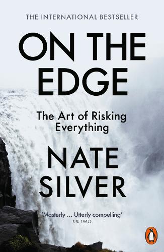 On the Edge: The Art of Risking Everything
