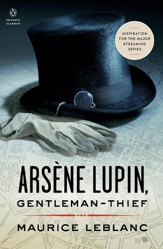 Arsene Lupin, Gentleman-Thief - Penguin Classics