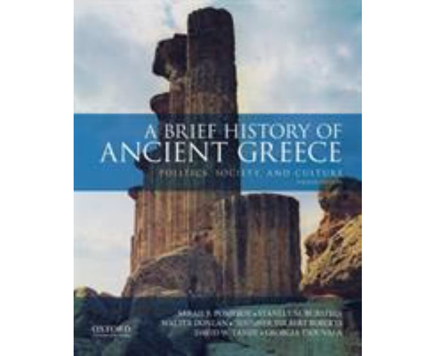 A Brief History of Ancient Greece: Politics, Society, and Culture