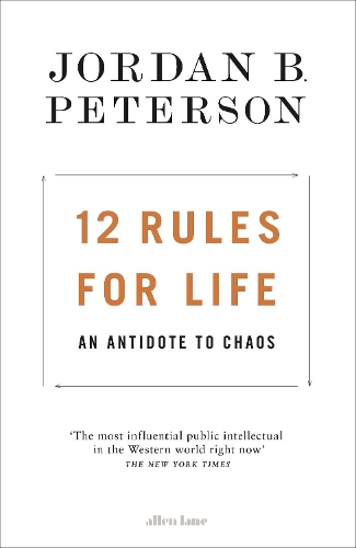 12 Rules For Life : An Antidote To Chaos