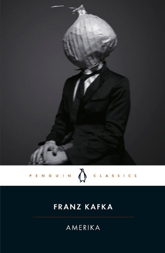 Amerika - Penguin Classics Edition