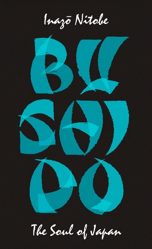 Bushido: The Soul of Japan - Penguin Great Ideas