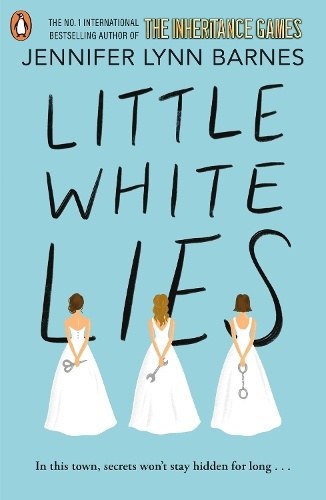 Little White Lies: From the bestselling author of The Inheritance Games