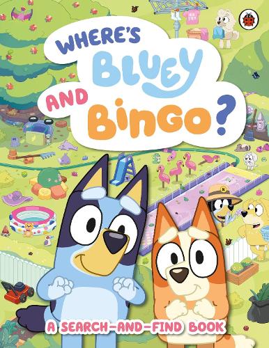 Bluey: Where's Bluey and Bingo?: A Search-and-Find Book