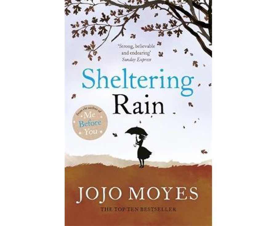 Sheltering Rain: the captivating and emotional novel from the author of Me Before You