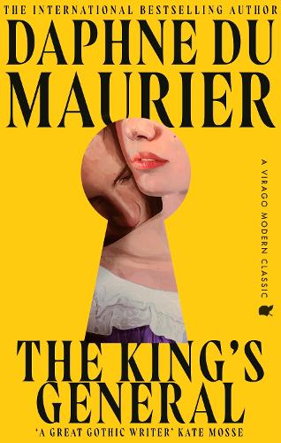The King's General: The thrilling historical romance from the bestselling author of REBECCA