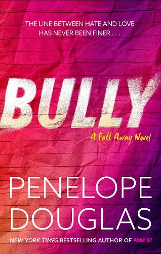Bully: An unforgettable friends-to-enemies-to-lovers romance
