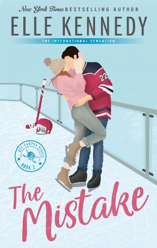 The Mistake: The addictive sports romance from TikTok sensation and bestselling author, Elle Kennedy!