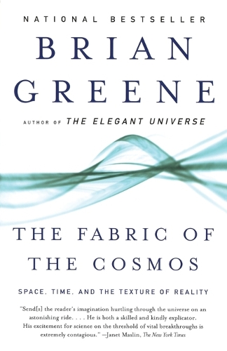 The Fabric of the Cosmos : Space, Time, and the Texture of Reality