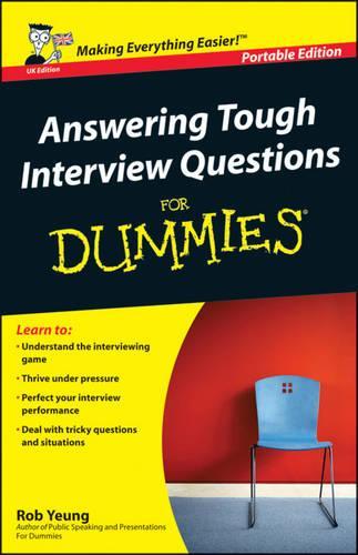 Answering Tough Interview Questions For Dummies