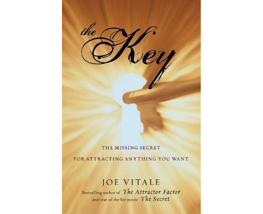 The Key: The Missing Secret for Attracting Anything You Want