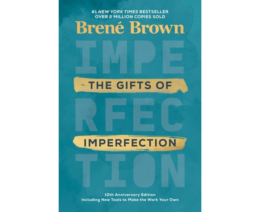 The Gifts of Imperfection: 10th Anniversary Edition: Features a new foreword and brand-new tools