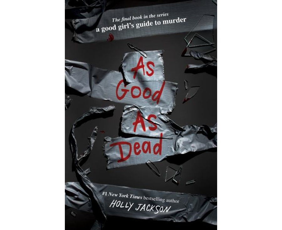 As Good as Dead: The Finale to A Good Girl's Guide to Murder