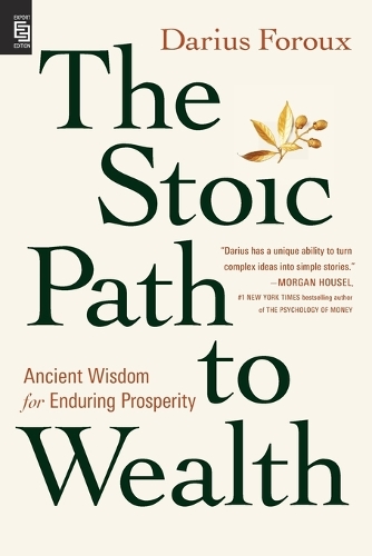 The Stoic Path to Wealth: Ancient Wisdom for Enduring Prosperity