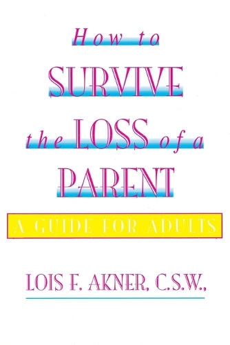 How To Survive The Loss Of A Parent