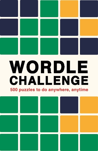 Wordle Challenge: 500 Puzzles to do anywhere, anytime: 1