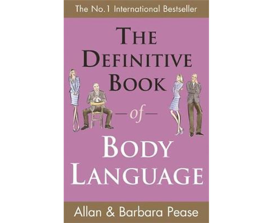 The Definitive Book of Body Language: How to read others’ attitudes by their gestures