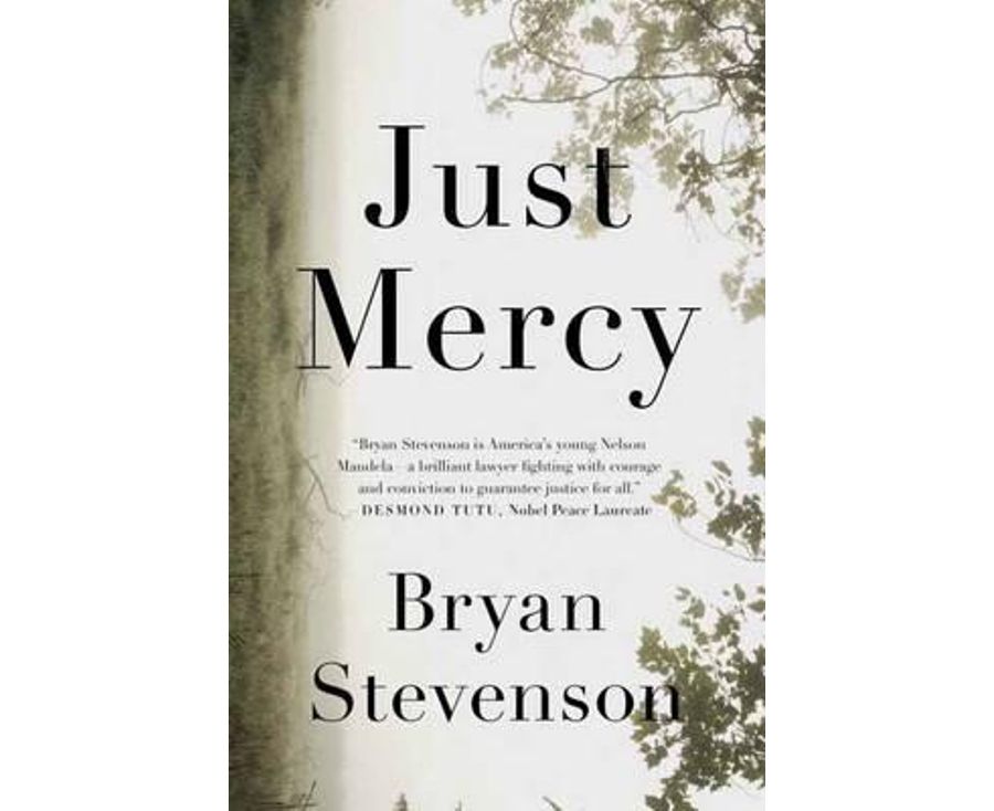 Just Mercy: A Story of Justice and Redemption
