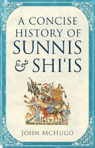 Concise History of Sunnis and Shias