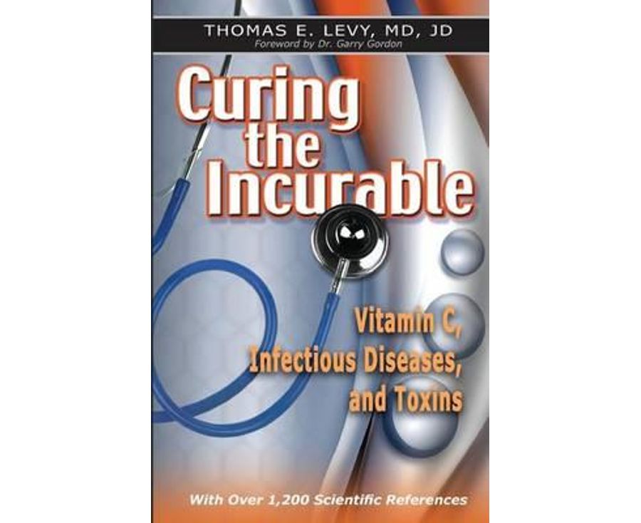 Curing the Incurable: Vitamin C, Infectious Diseases, and Toxins