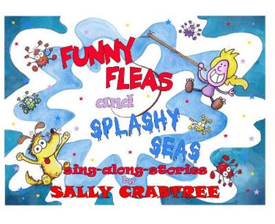Funny Fleas and Splashy Seas