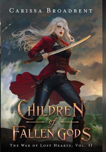 Children of Fallen Gods (The War of Lost Hearts Book 2)