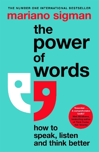 The Power of Words: How to Speak, Listen and Think Better