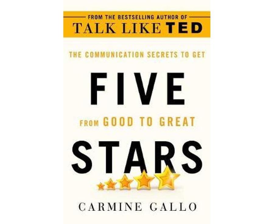 Five Stars: The Communication Secrets to Get from Good to Great