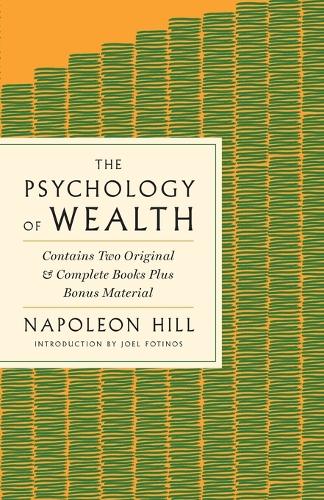 The Psychology of Wealth: The Practical Guide to Prosperity and Success
