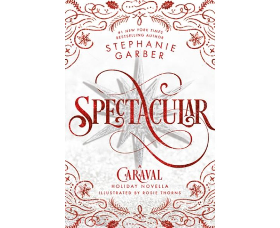 Spectacular: A Caraval Holiday Novella
