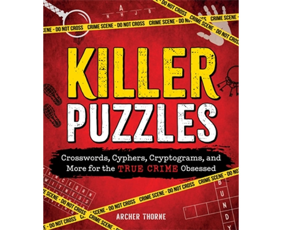 Killer Puzzles: Crosswords, Cyphers, Cryptograms, and More for the True Crime Obsessed