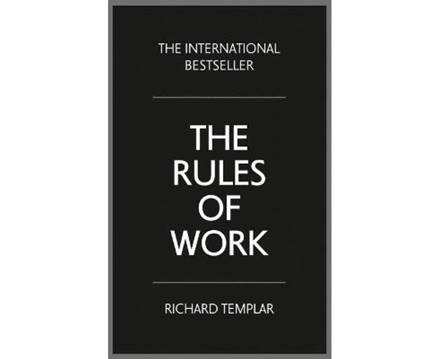 The Rules of Work: A definitive code for personal success