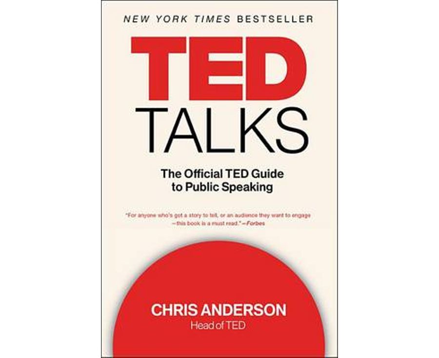 TED Talks: The Official TED Guide to Public Speaking