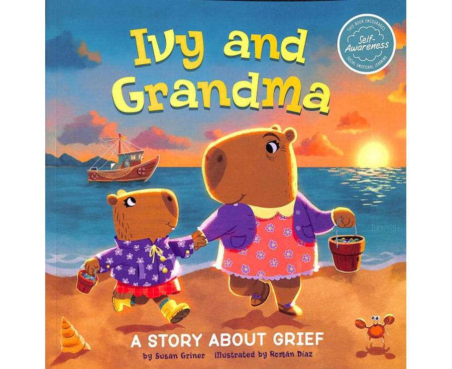 Ivy and Grandma: A Story About Grief