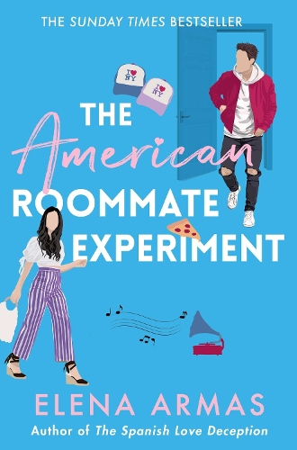 The American Roommate Experiment: From the bestselling author of The Spanish Love Deception
