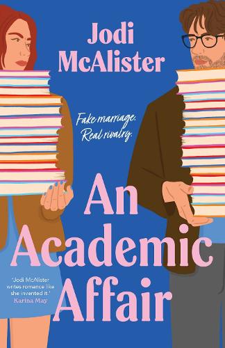 An Academic Affair: a rivals to lovers workplace romance heating up the classroom