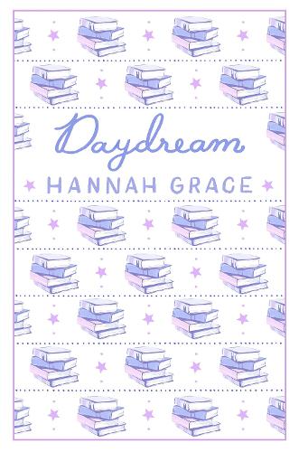 Daydream: Deluxe Edition Hardcover: The #1 global and Sunday Times bestselling author of ICEBREAKER and WILDFIRE