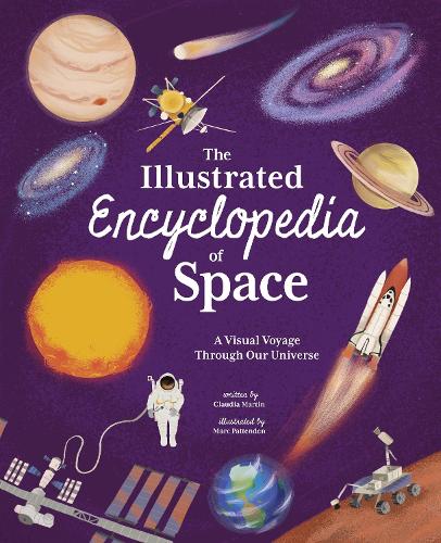The Illustrated Encyclopedia of Space: A Visual Voyage through Our Universe