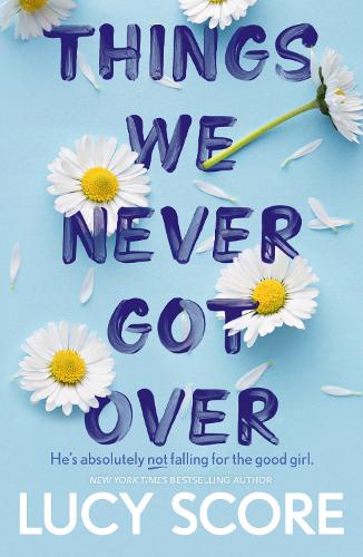 Things We Never Got Over: the Sunday Times bestseller and TikTok sensation - Lucy's new book Story of My Life is out now!