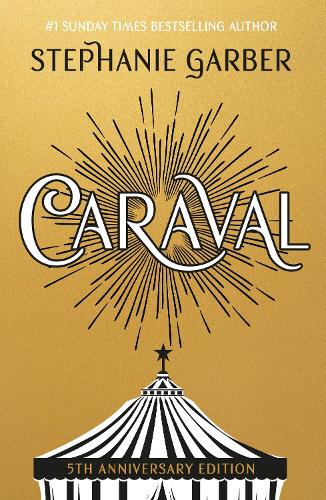 Caraval : 5th Anniversary Edition with a stunning foiled jacket