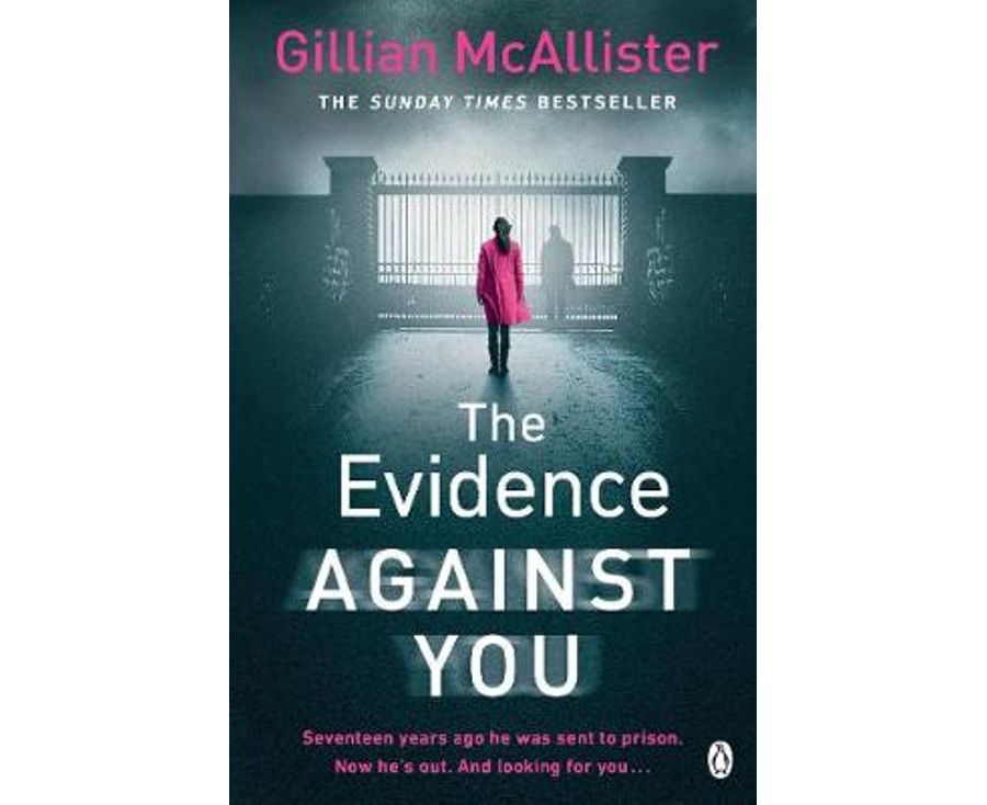 The Evidence Against You: The gripping bestseller from the author of Richard & Judy pick That Night