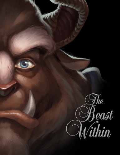Disney Villains Book 2 : The Beast Within: A Tale of Beauty's Prince
